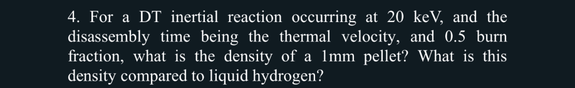 For a DT inertial reaction occurring at 2 0 keV ,