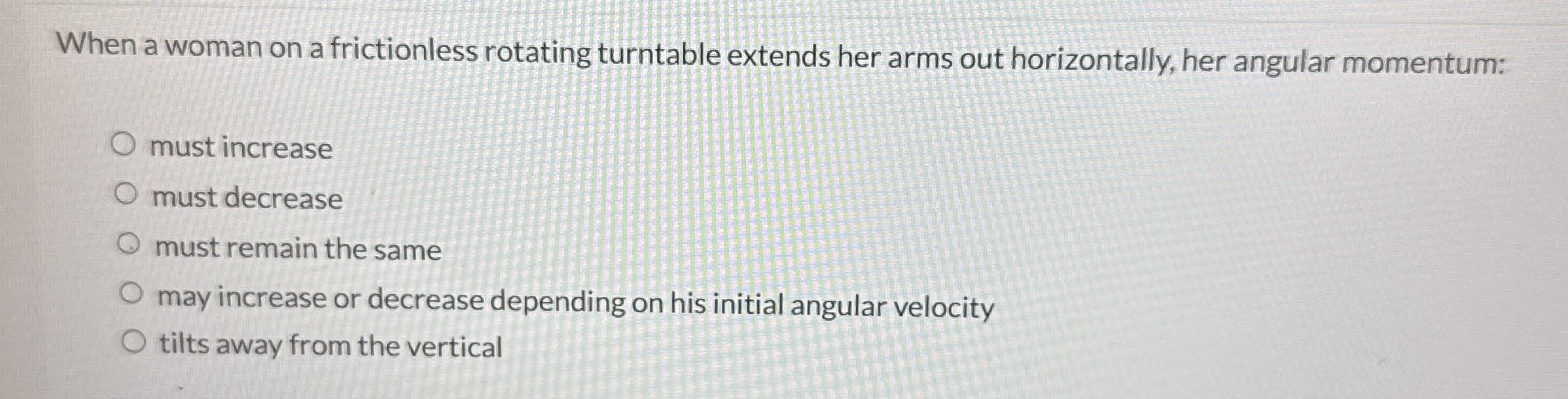 When a woman on a frictionless rotating turntable