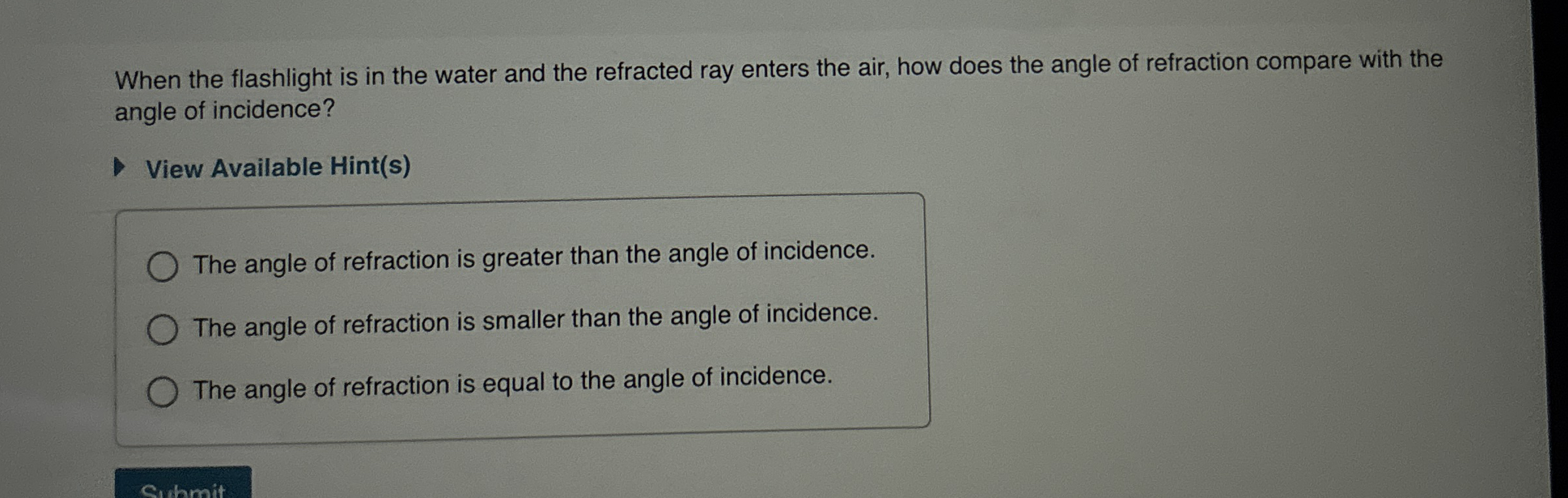 When the flashlight is in the water and the