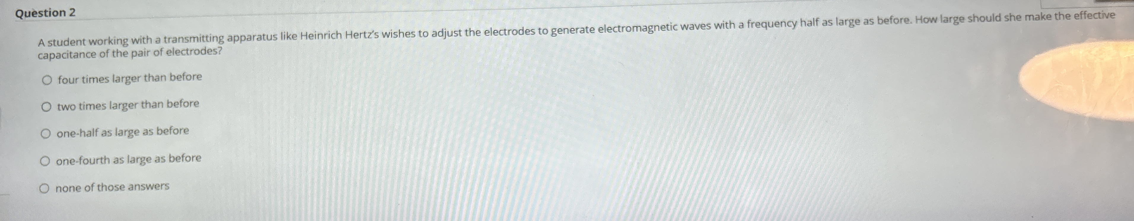 Question 2 A student working with a transmitting