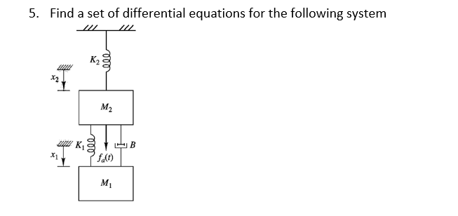 5 . Find a set of differential equations for the