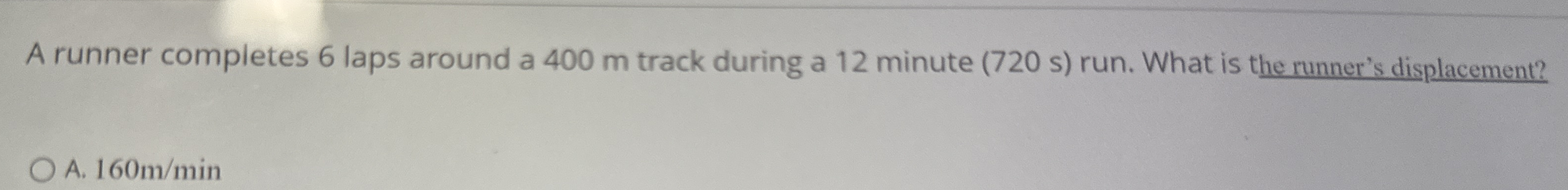 A runner completes 6 laps around a 4 0 0 m track