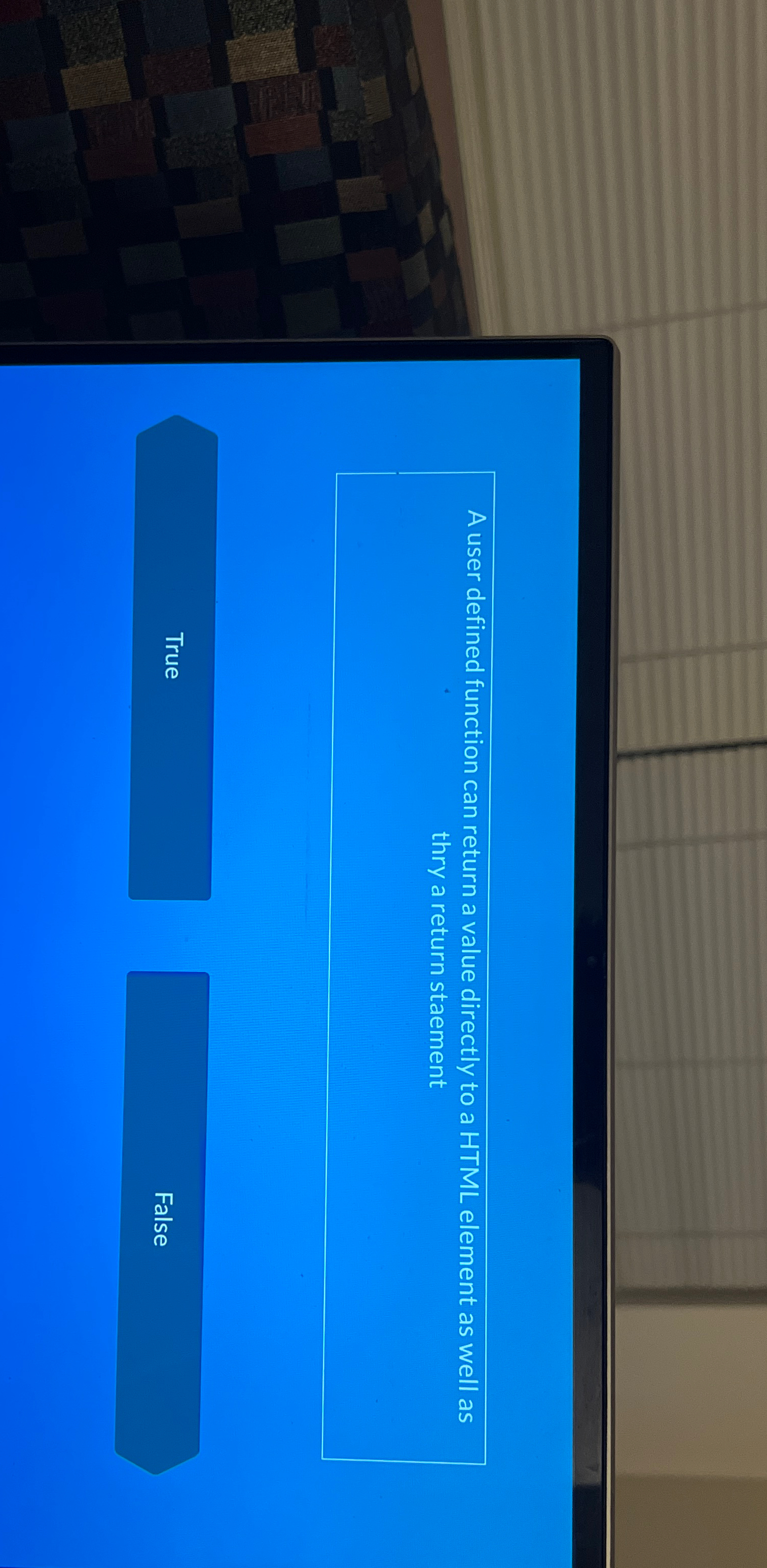 A user defined function can return a value