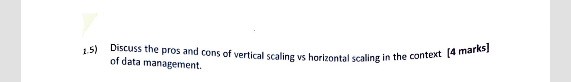 1 . 5 ) Discuss the pros and cons of vertical