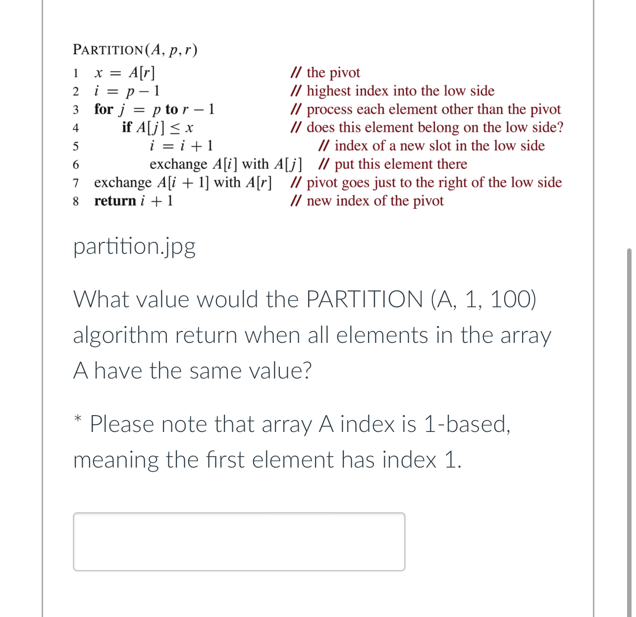 PARtition ( A , p , r ) , x = A [ r ] , / / the