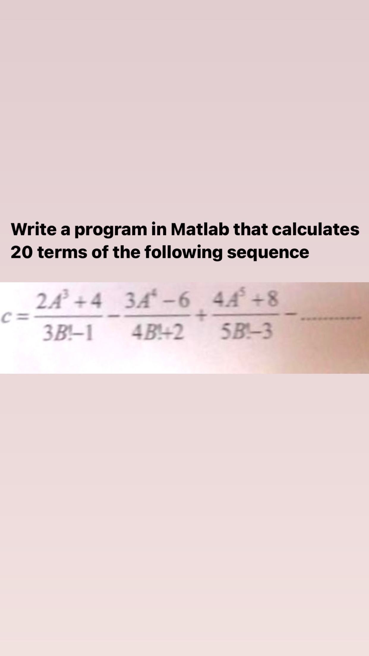 Write a program in Matlab that calculates 2 0
