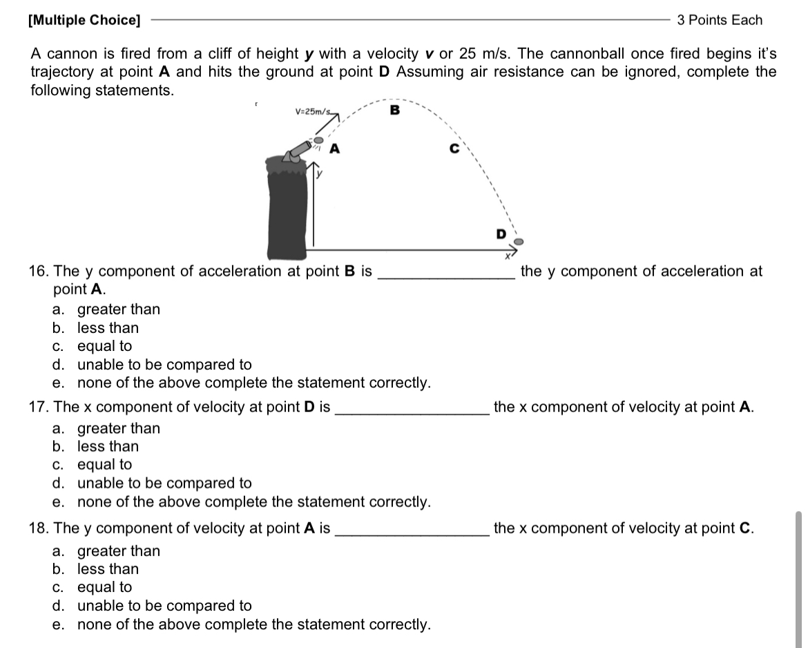 [ Multiple Choice ] 3 Points Each A cannon is