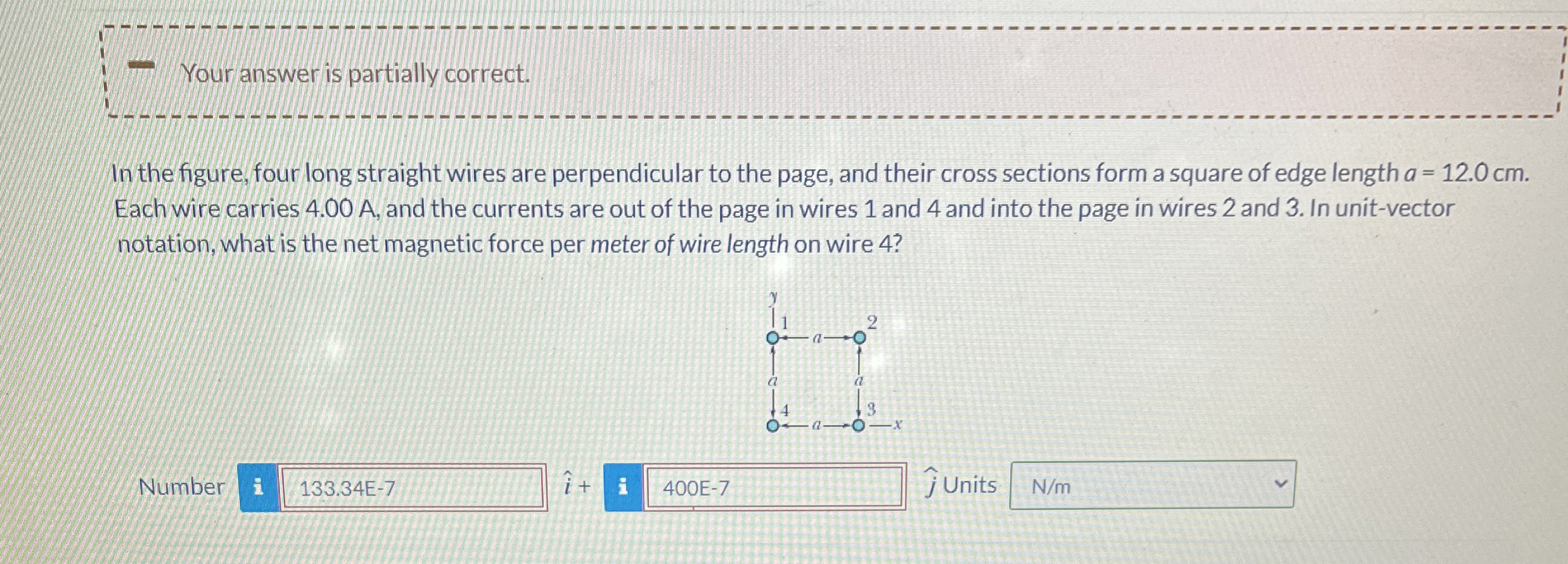 Your answer is partially correct. In the figure,