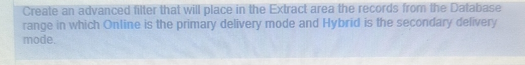 Create an advanced filter that will place in the