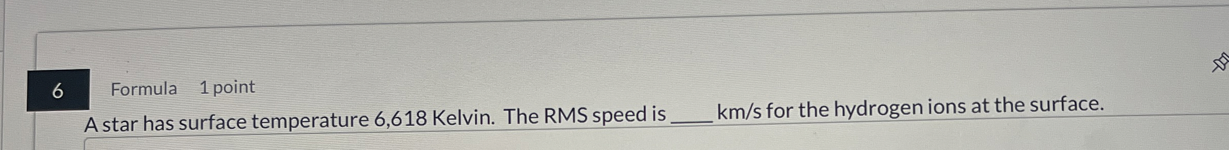 6 Formula 1 point A star has surface temperature
