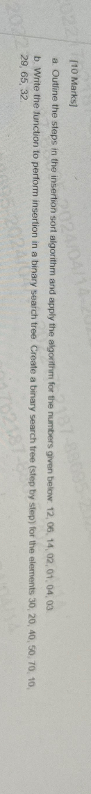 [ 1 0 Marks ] a . Outline the steps in the