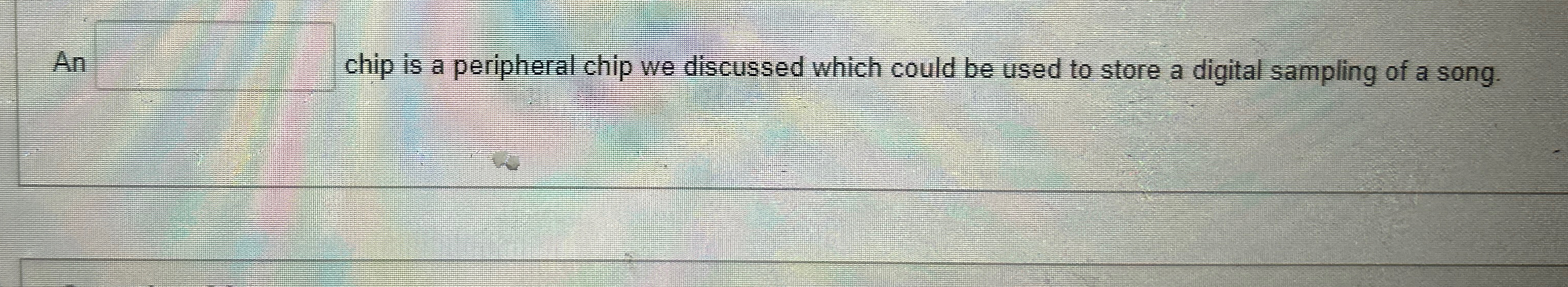 An _ _ _ _ _ _ _ _ chip is a peripheral chip we