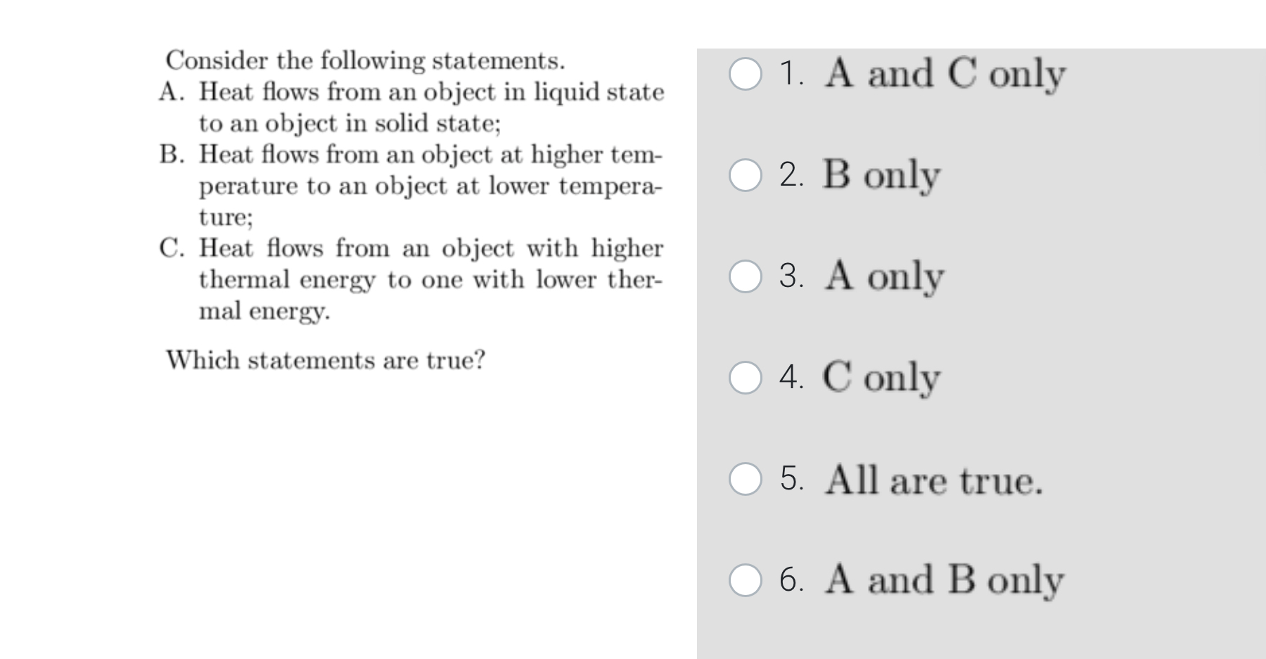 Consider the following statements. A . Heat flows