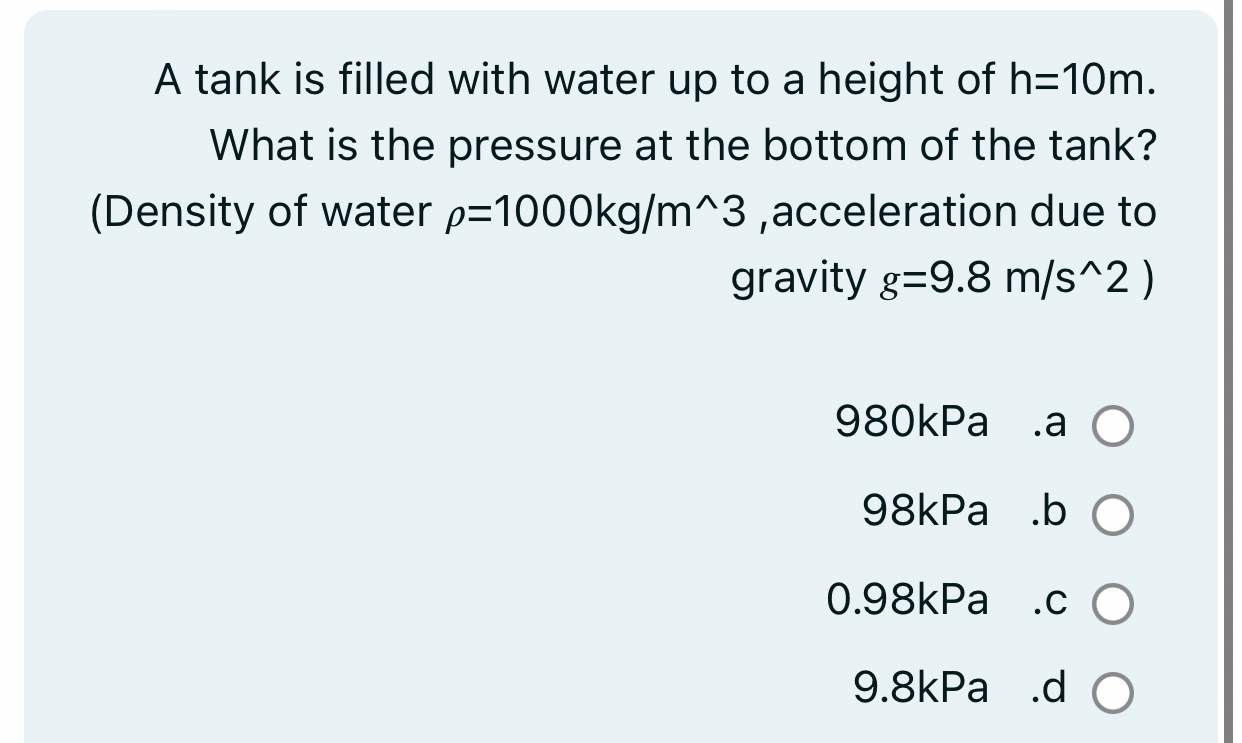 A tank is filled with water up to a height of h =
