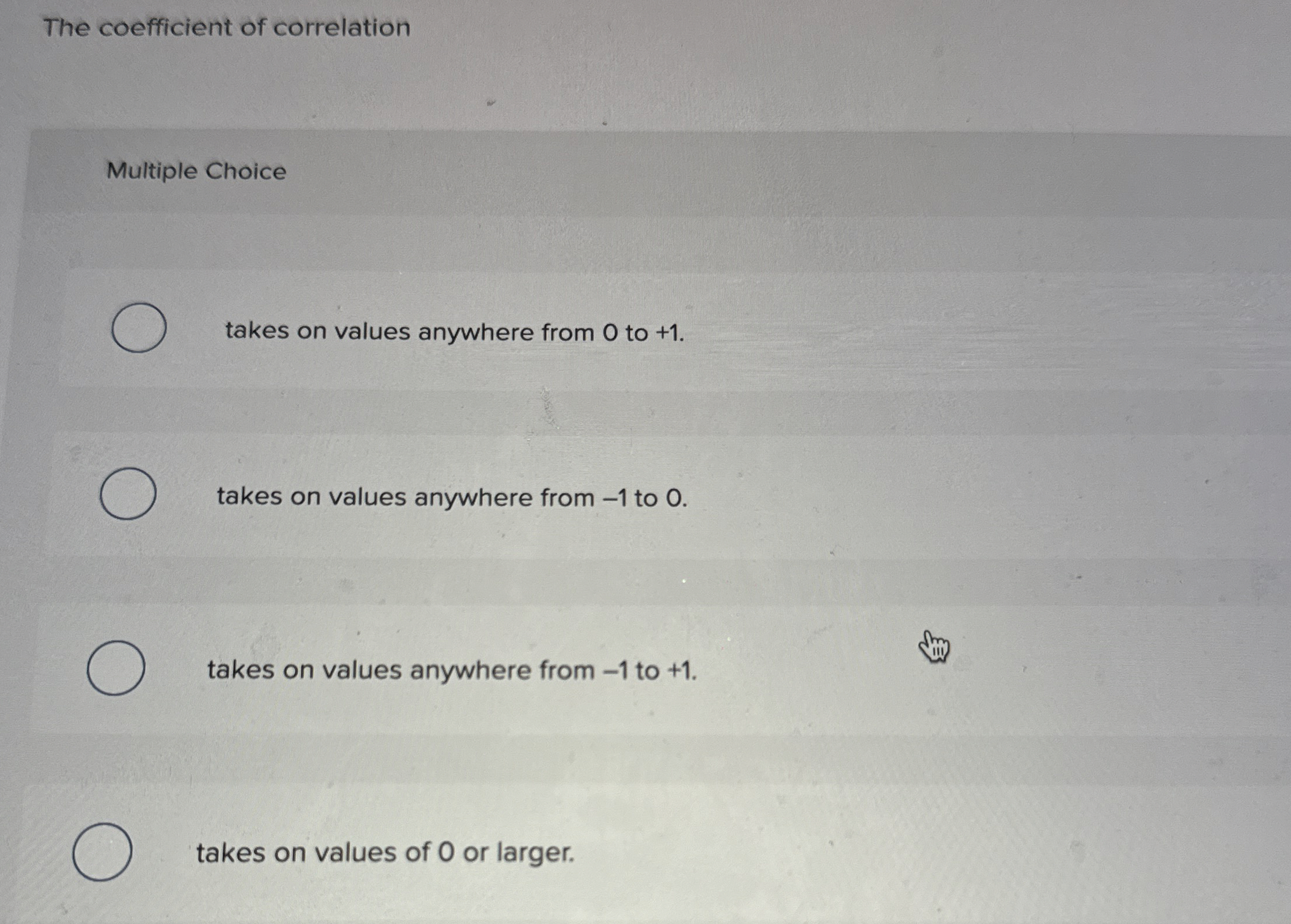 The coefficient of correlation Multiple Choice