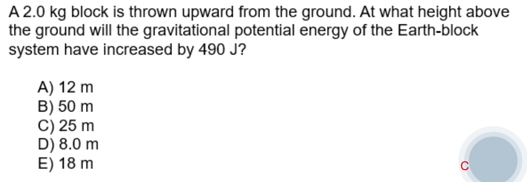 Steps for A 2 . 0 kg block is thrown upward from