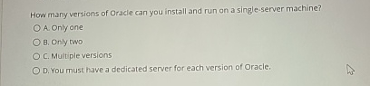 How many versions of Oracle can you install and