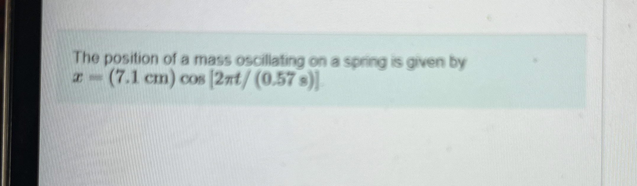 The position of a mass oscillating on a spring is