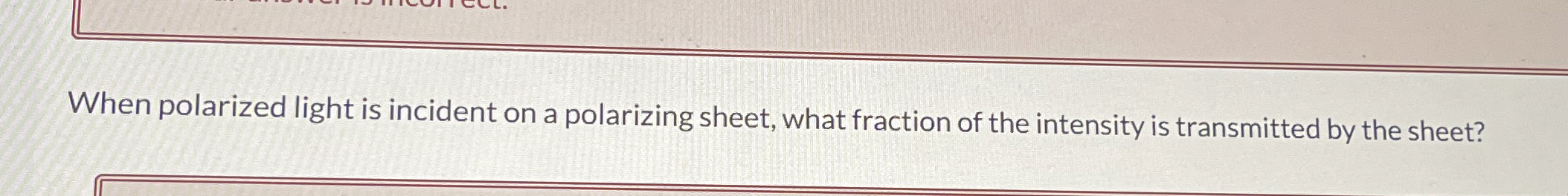 When polarized light is incident on a polarizing