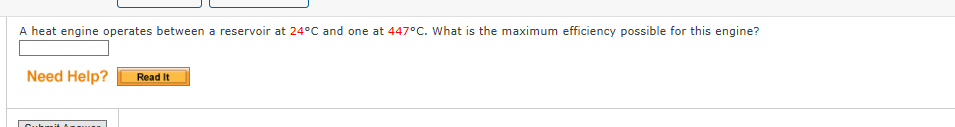 A heat engine operates between a reservoir at 2 4