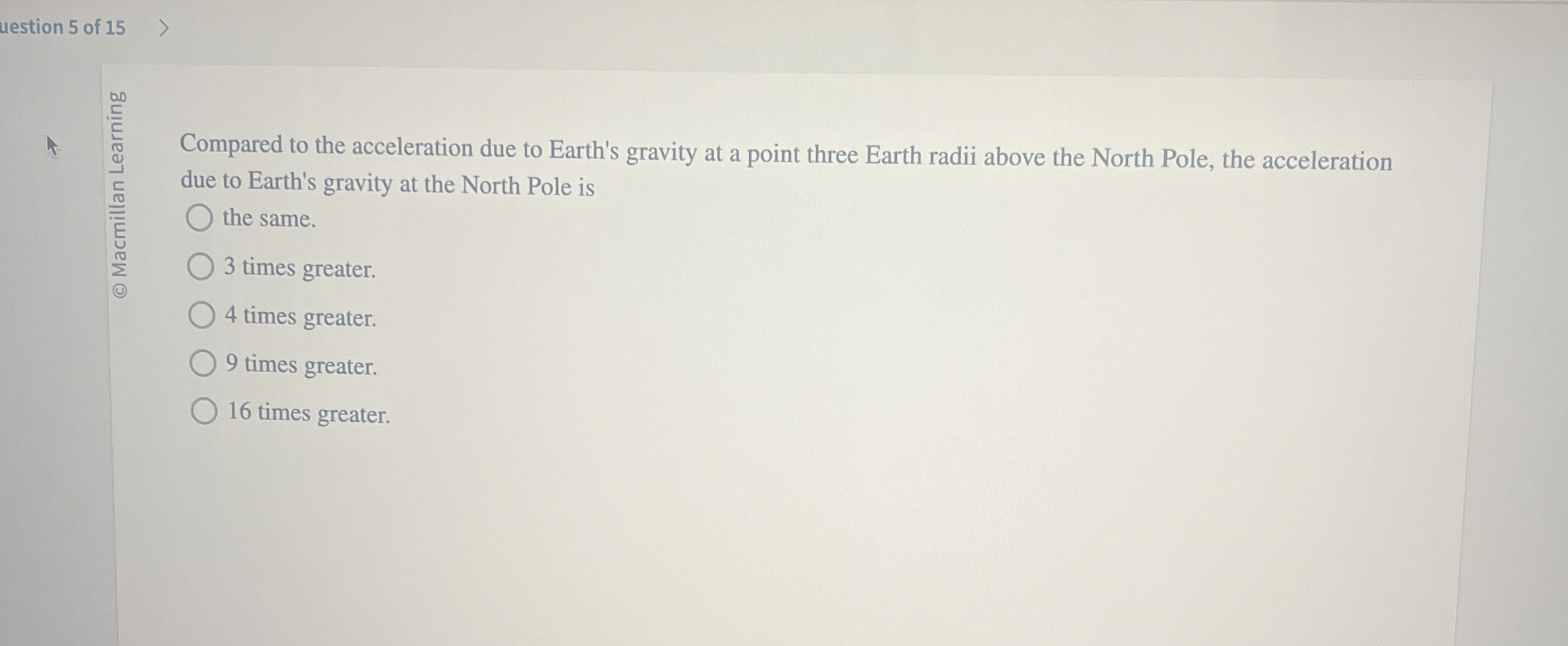 uestion 5 of 1 5 Compared to the acceleration due