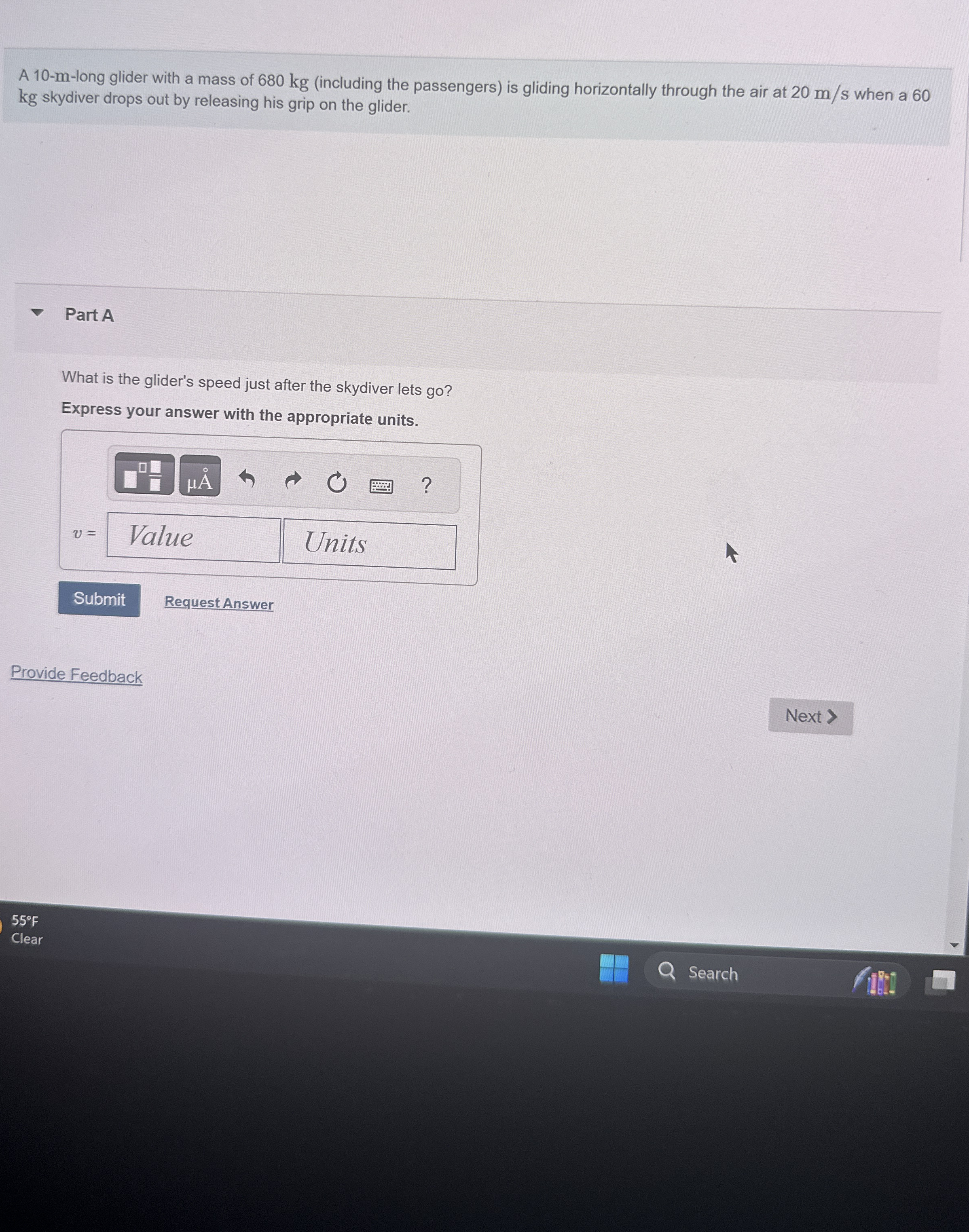 A 1 0 - m - long glider with a mass of 6 8 0 kg (