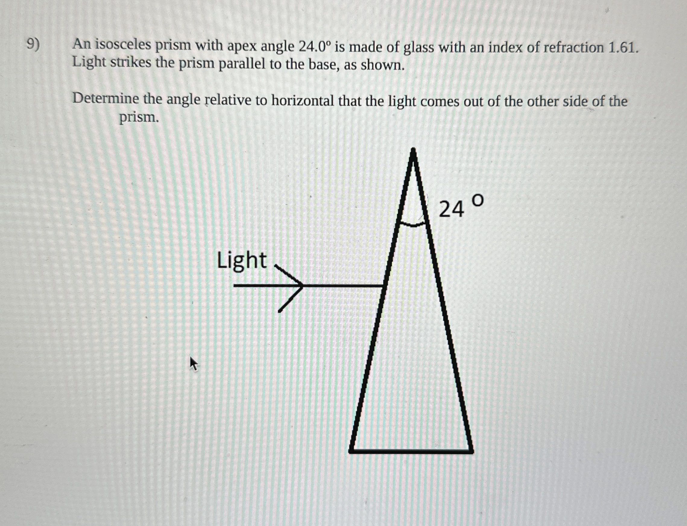 An isosceles prism with apex angle 2 4 . 0 is