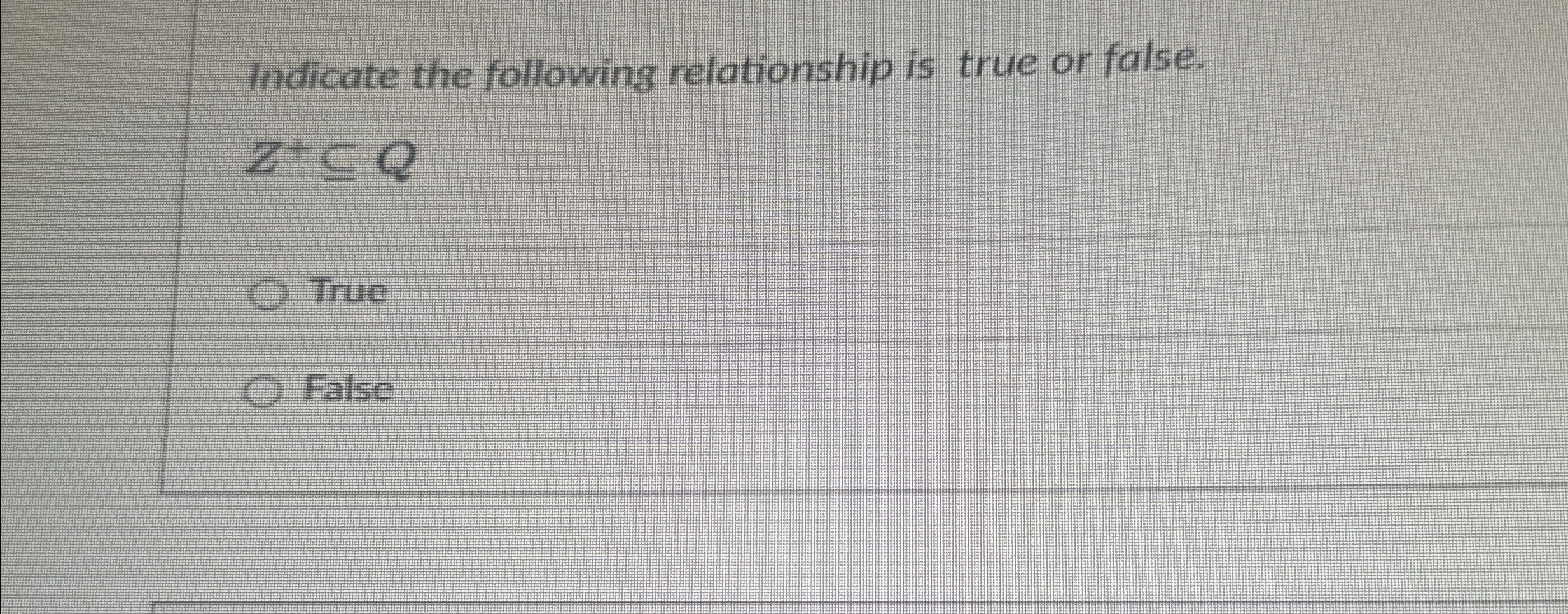 Indicate the following relationship is true or