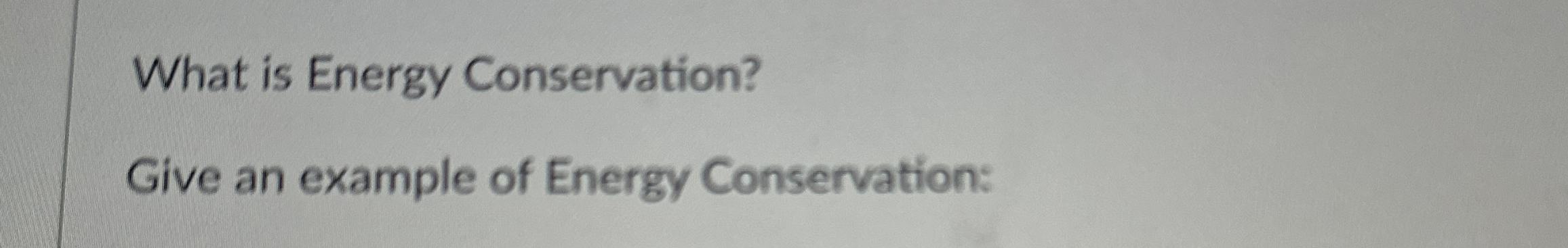 What is Energy Conservation? Give an example of