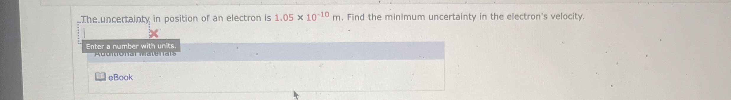 The.uncertajinty in position of an electron is 1