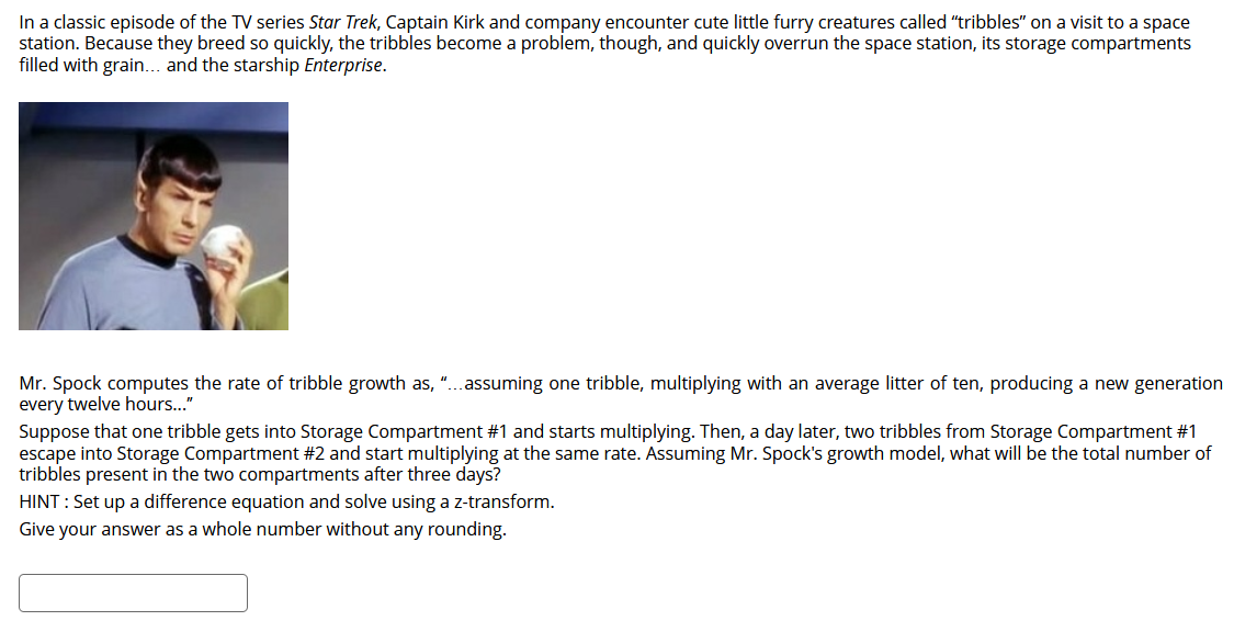 In a classic episode of the TV series Star Trek,