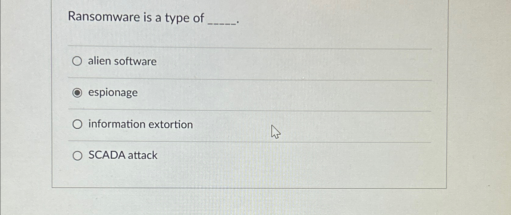 Ransomware is a type of q , q , alien software