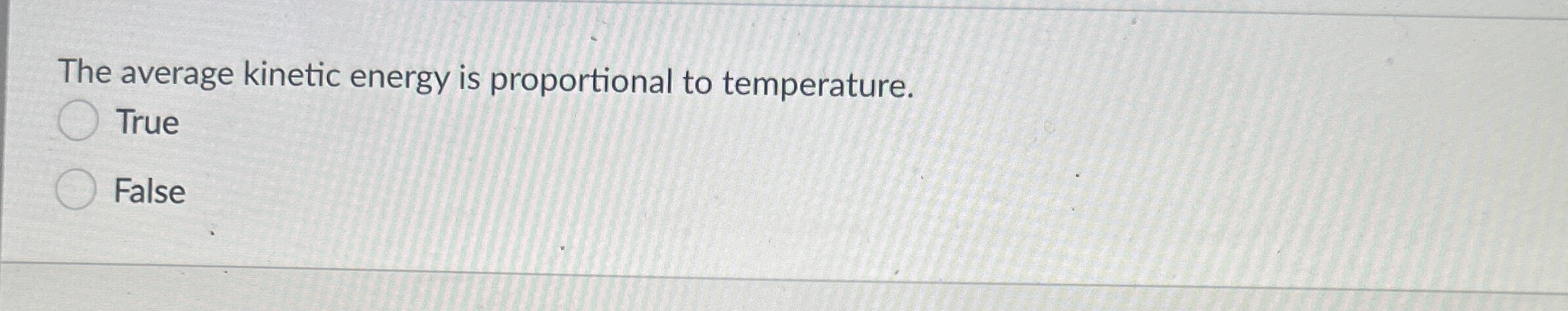 The average kinetic energy is proportional to