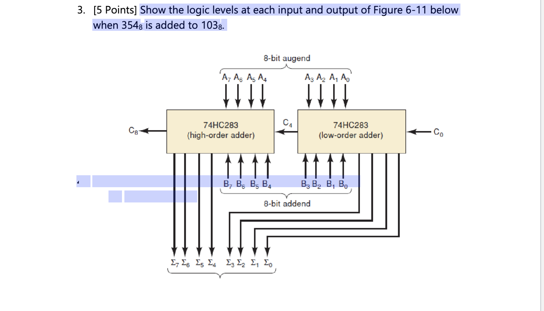 [ 5 Points ] Show the logic levels at each input