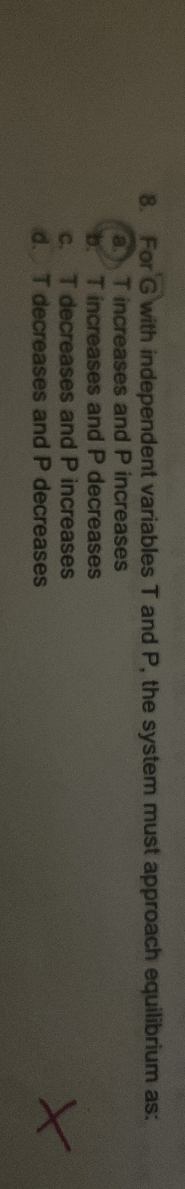 For G with independent variables T and P , the