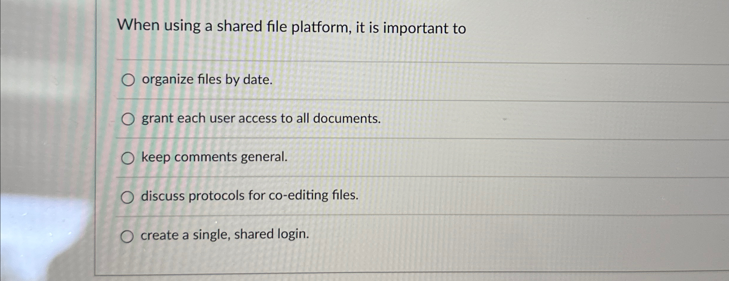 When using a shared file platform, it is