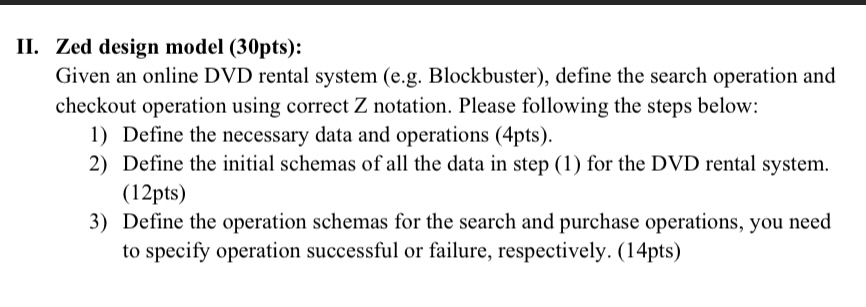 II . Zed design model ( 3 0 pts ) : Given an