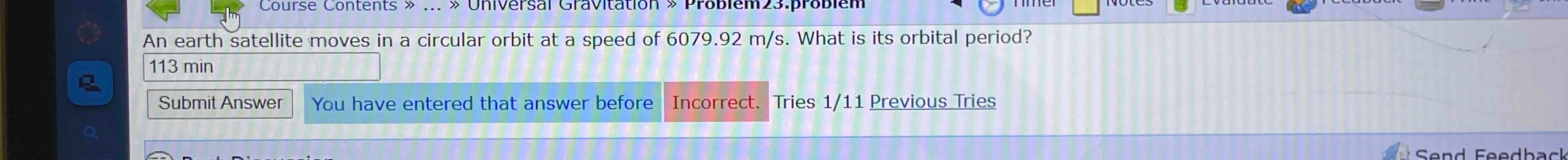 An earth satellite moves in a circular orbit at a