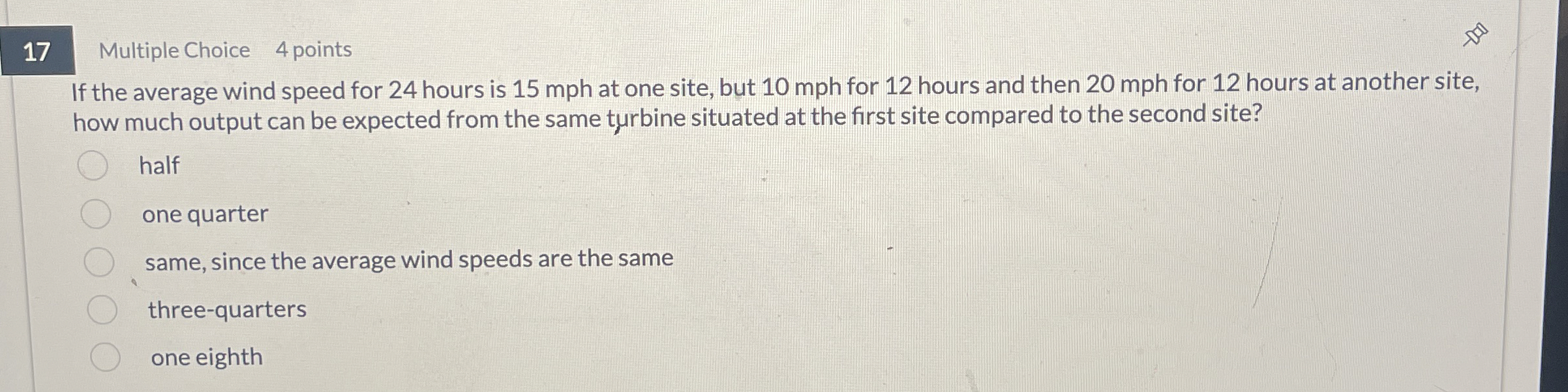1 7 Multiple Choice 4 points If the average wind