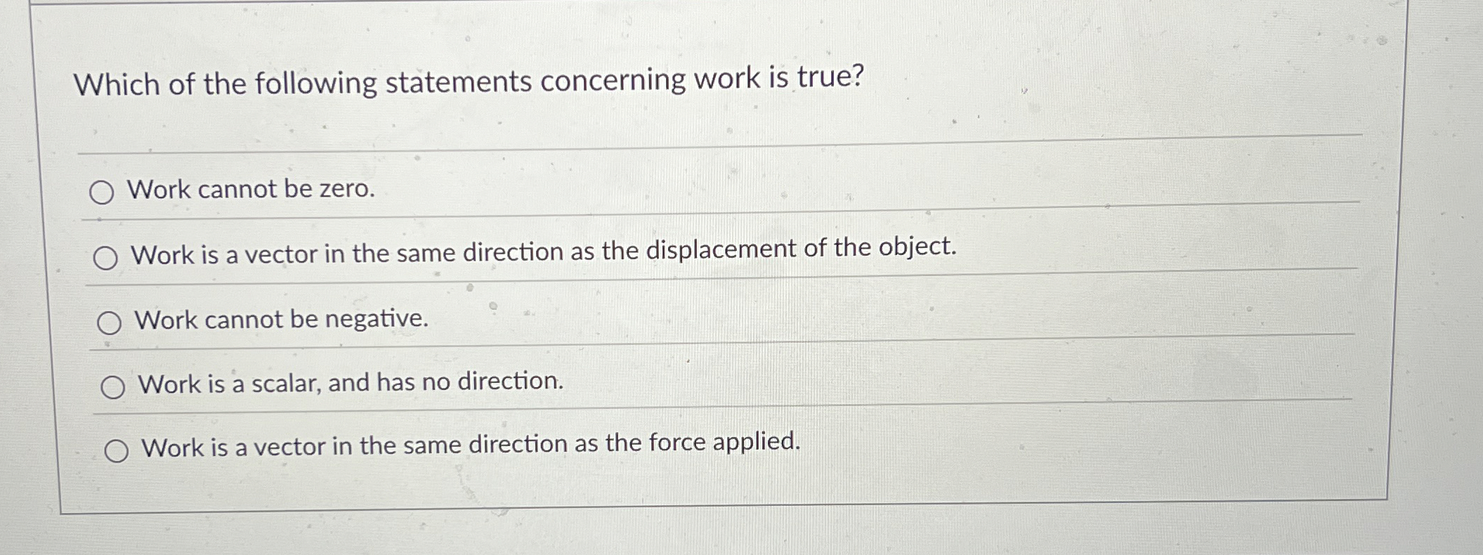 Which of the following statements concerning work