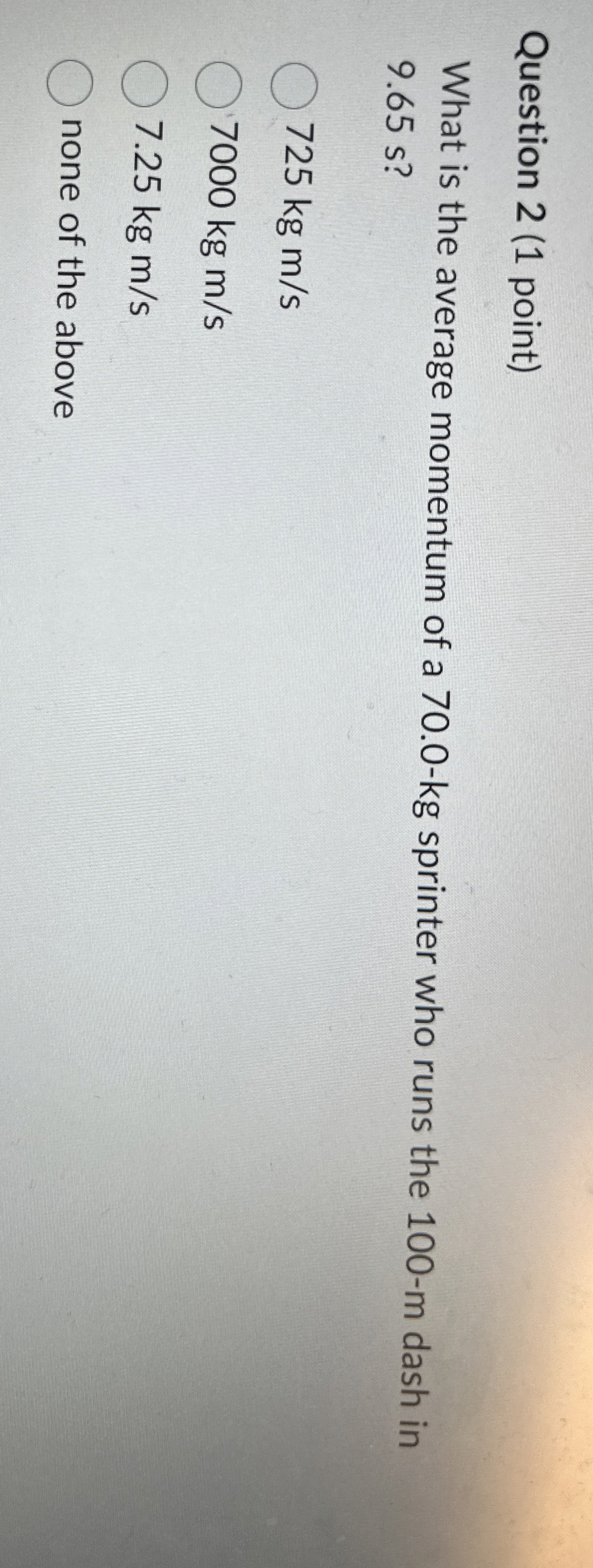 Question 2 ( 1 point ) What is the average