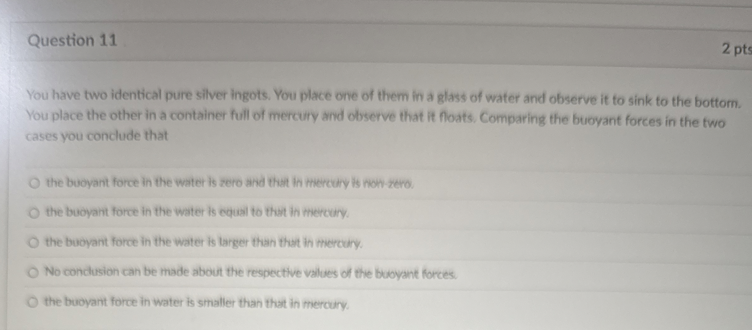 Question 1 1 2 pts You have two identical pure