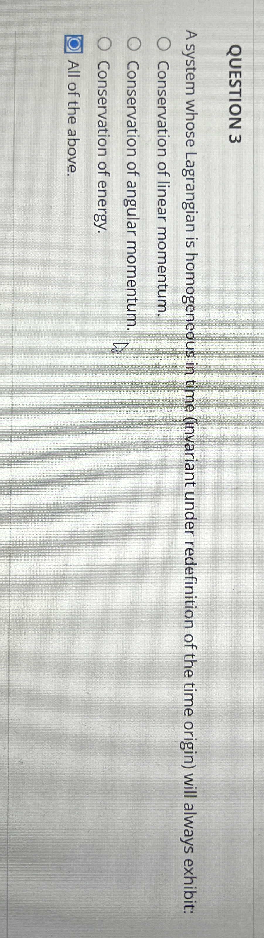 QUESTION 3 A system whose Lagrangian is