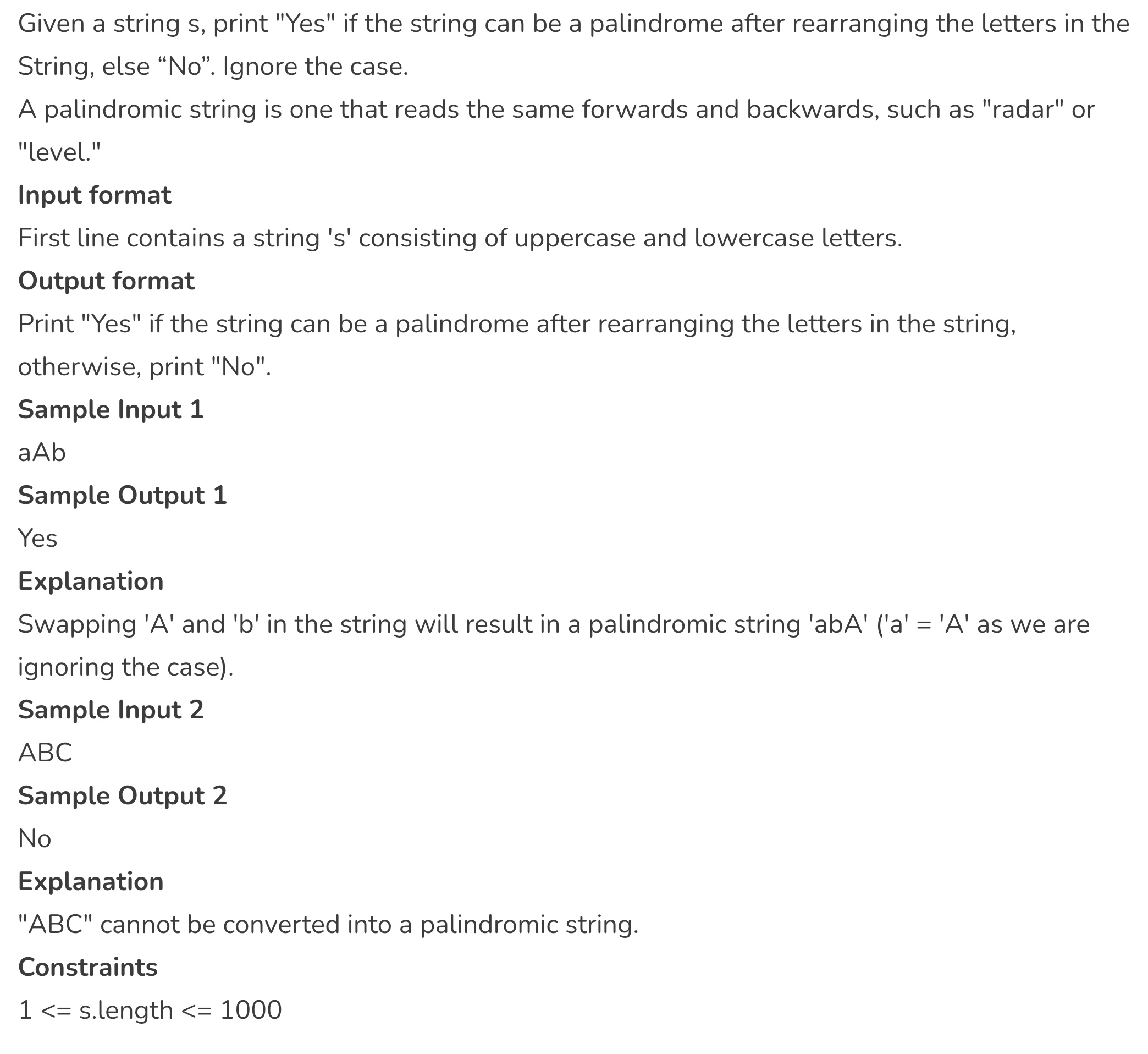 Given a string s , print "Yes" if the string can