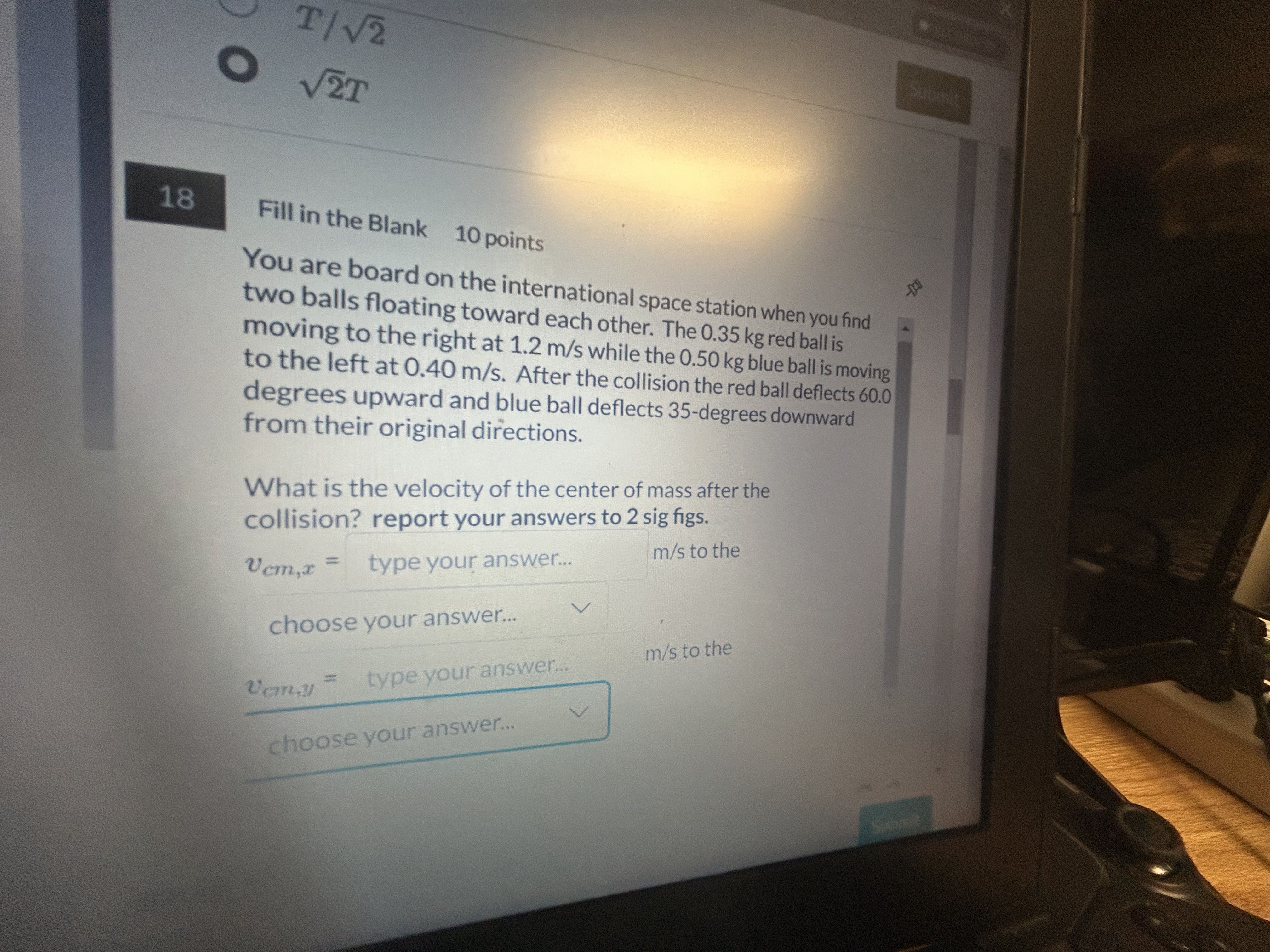 Fill in the Blank 1 0 points You are board on the