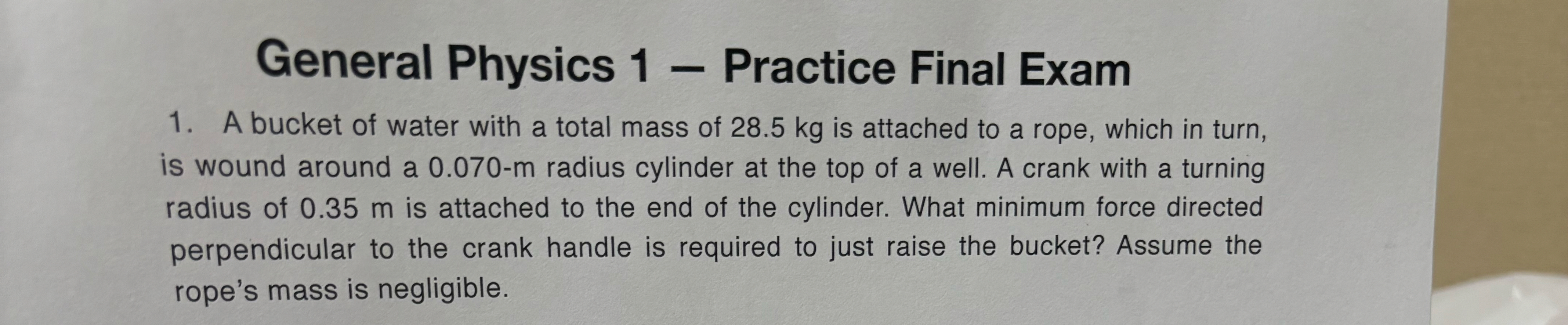 General Physics 1 - Practice Final Exam A bucket