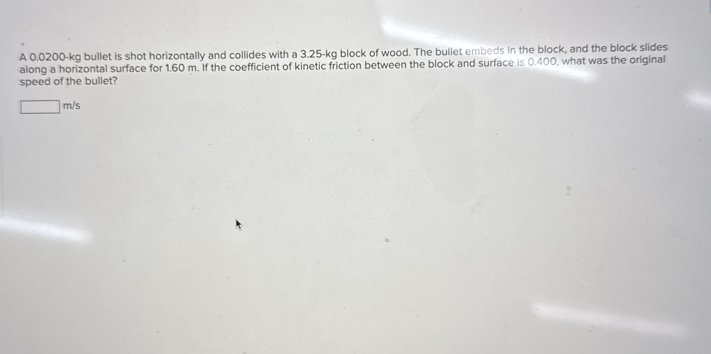 A 0 . 0 2 0 0 - k g bullet is shot horizontally
