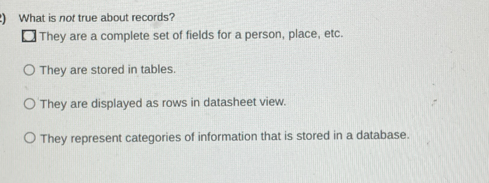 What is not true about records? They are a