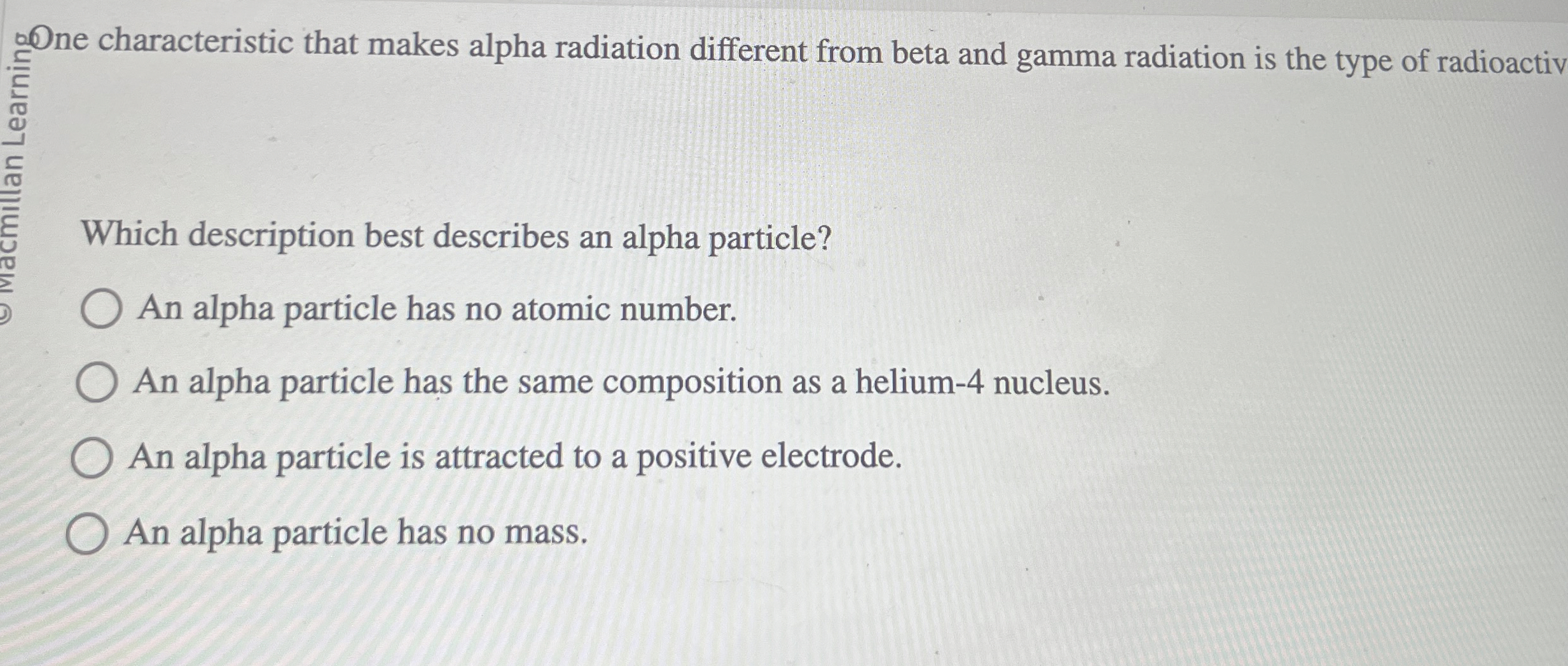 One characteristic that makes alpha radiation