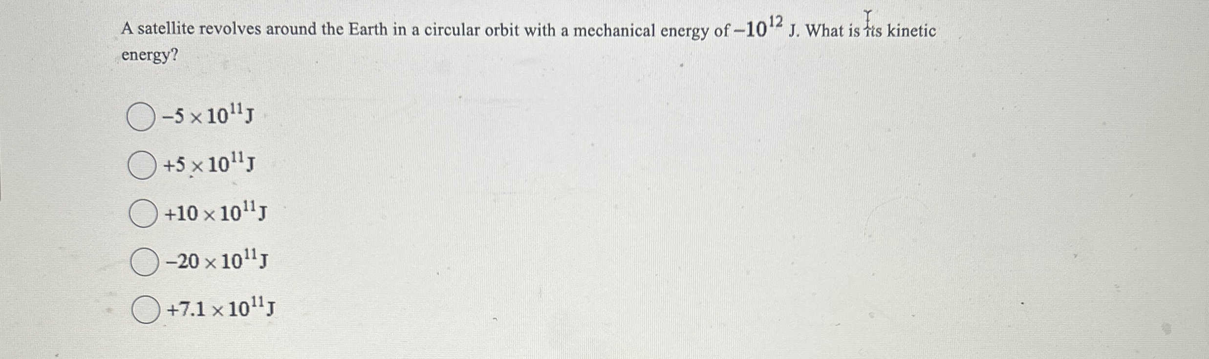 A satellite revolves around the Earth in a